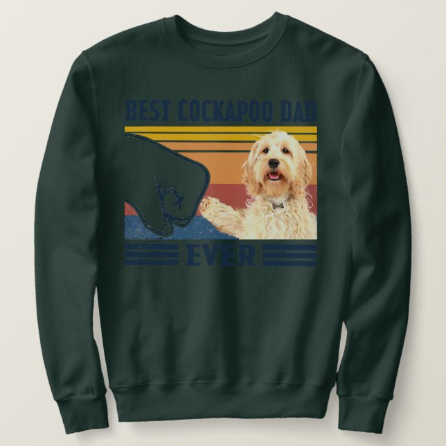 Mens Best Cockapoo Dad Ever Funny Dog Lover Sweatshirt (Design Front)