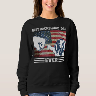 Mens Best Dachshund Dad Ever American Flag 4th Of  Sweatshirt