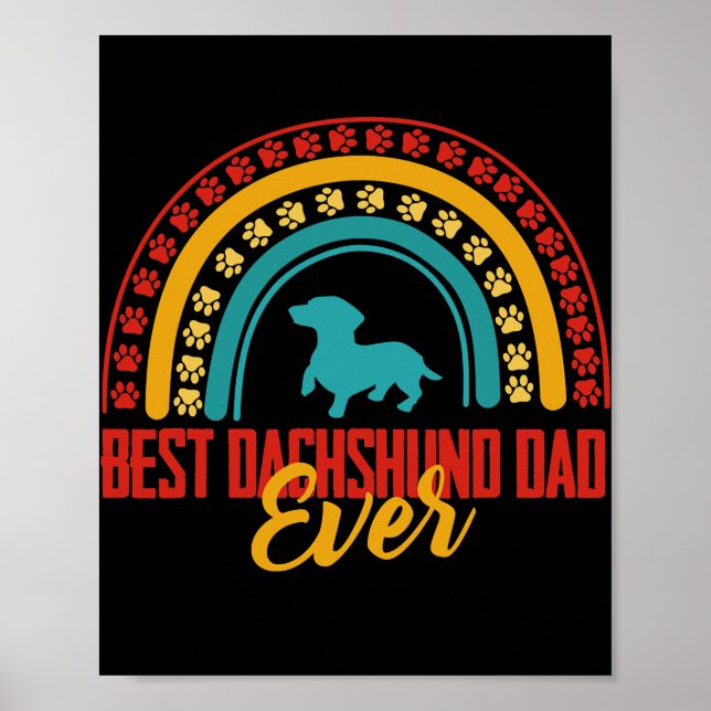 Mens Best Dachshund dad Ever Rainbow Dachshund Poster (Front)