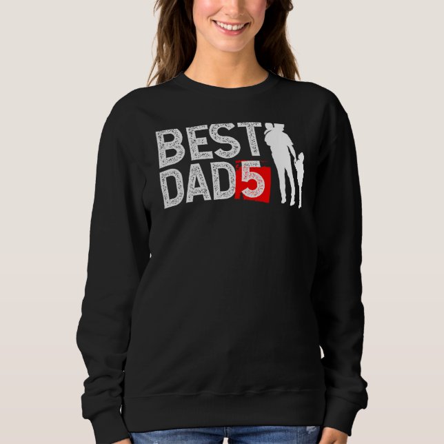 Mens Best Dad 5 Or Best Dad Of Five Kids Sweatshirt (Front)