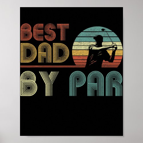 Mens Best Dad By Par Daddy Fathers Day Golf Lover Poster