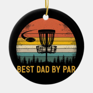 Mens Best Dad By Par Disc Golf Dad Father's Day Ceramic Ornament