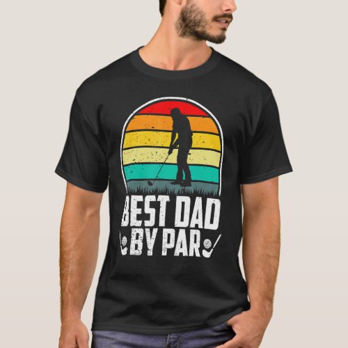 Mens Best Dad By Par Fathers Day Papa Daddy Popa G T_Shirt