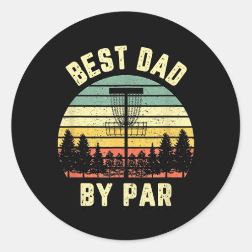 Mens Best Dad By Par Funny Disc Golf Gifts For Classic Round Sticker