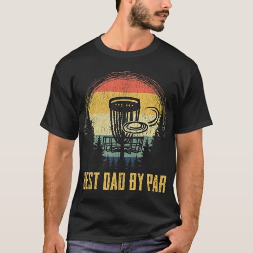 Mens Best Dad By Par Funny Disc Golf Vintage Frisb T_Shirt