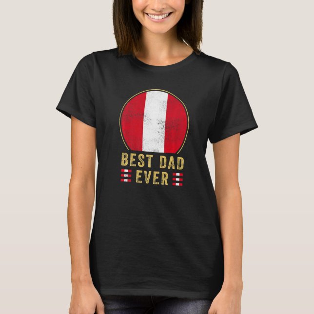 Mens Best Dad Ever Peruvian Father Country Peru Fl T-Shirt (Front)
