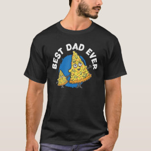 Mens Best Dad Ever Pizza Eater Italian Dish Foodie T-Shirt