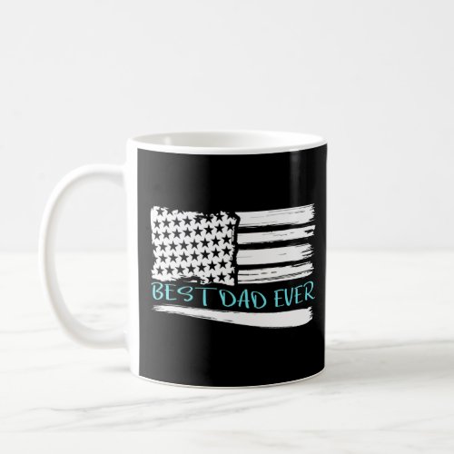 Mens Best Dad Ever With American Flag American Pat Coffee Mug