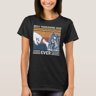 Mens Best Dad Ever Yorkie Dad For Father's Day T-Shirt