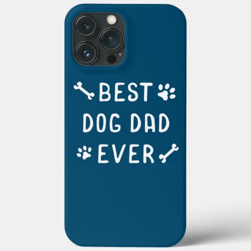 Mens Best Dog Dad Ever Dog Owner Puppy Breeder iPhone 13 Pro Max Case