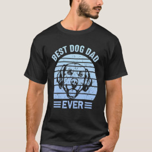Mens Best Dog Dad Ever Father Day Quote Saying 4 T-Shirt