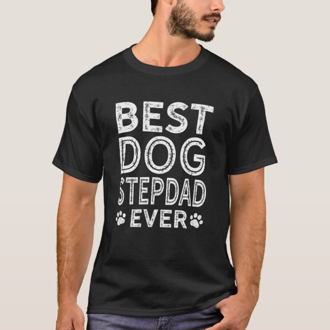 Mens Best Dog Stepdad Ever Tee Funny Family Father (Front)