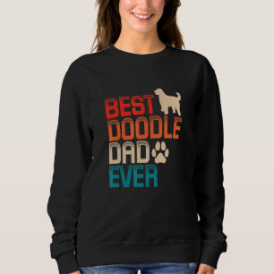 Mens Best Doodle Dad Ever Dog Dad GoldenDoodle Lab Sweatshirt