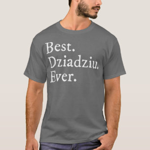 Mens Best Dziadziu Ever In Polish Gift T-Shirt