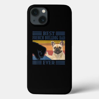 Mens Best French Bulldog Dad Ever Funny Dog Lover iPhone 13 Case