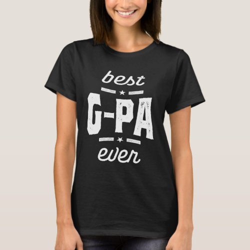 Mens Best G_Pa Ever Gift Grandpa Gift T_Shirt
