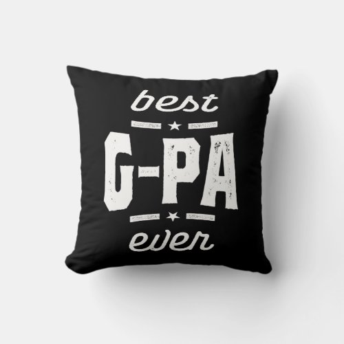Mens Best G_Pa Ever Gift Grandpa Gift Throw Pillow