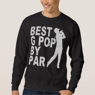 Mens Best G Pop By Par Disc Golf For Men Fathers Sweatshirt
