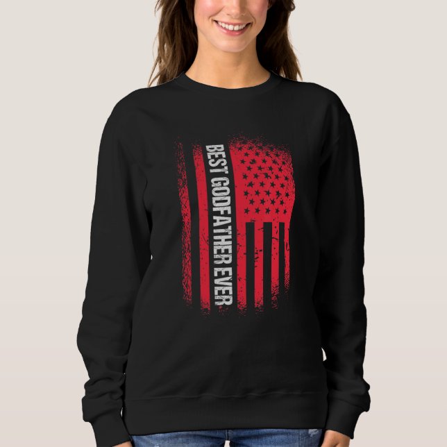Mens Best Godfather Ever American Flag Uncle Patri Sweatshirt (Front)