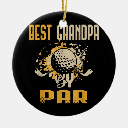 Mens Best Grandpa by Par Granddad Golf retro Ceramic Ornament