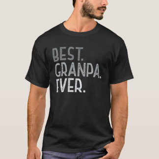 Mens Best Granpa Ever For Grandpa Men Funny Father T-Shirt