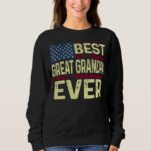 Mens Best Great Grandpa Ever American Patriotic Fl Sweatshirt