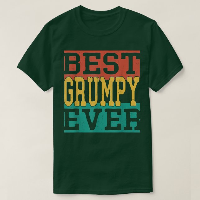 Mens Best Grumpy Ever  Fathers Day 2022 For Grandf T-Shirt (Design Front)