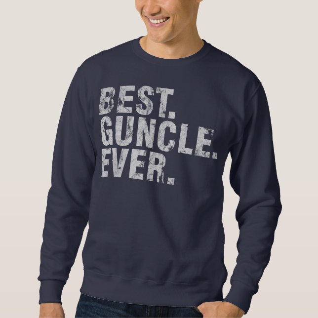 Mens Best Guncle Ever Cute Uncle Father's Day Sweatshirt (Front)