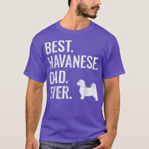 Men's Best Havanese Dad Ever Cool Dog Owner T-Shirt