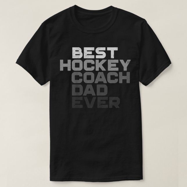 Mens Best Hockey Coach Dad Ever Hockey Coach Dad s T-Shirt (Design Front)