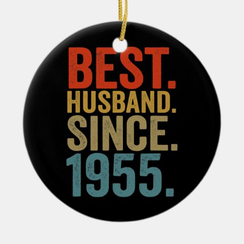 Mens Best husband since 1955 67th birthday gifts Ceramic Ornament