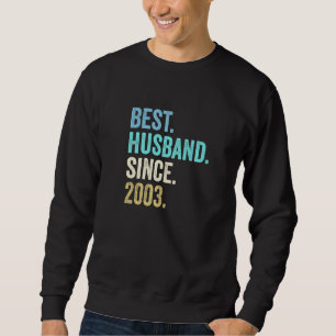 Mens Best Husband Since 2003 19th Wedding Annivers Sweatshirt