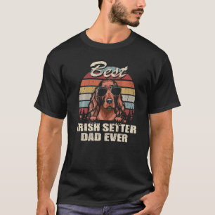 Mens Best Irish Setter Dad Ever Father's Day Cool  T-Shirt