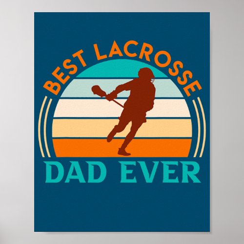 Mens Best Lacrosse Dad Ever  Poster