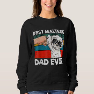 Mens Best Maltese Dad Ever Ghetto Fist Dog Sweatshirt