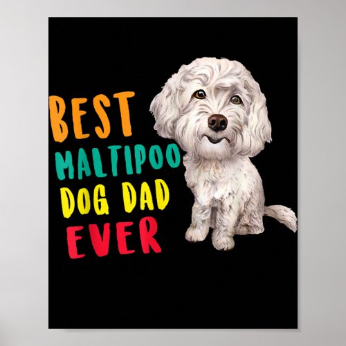 Mens Best Maltipoo Dog Dad Ever Fathers Day Funny Poster