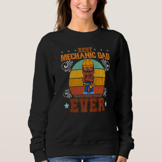 Mens Best Mechanic Dad Ever Technician Father's Da Sweatshirt