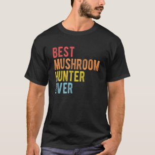 Mens Best Mushroom Hunter Ever Retro Fungi Dad T-Shirt