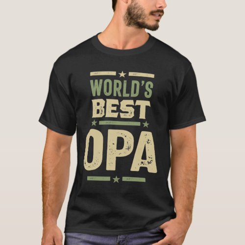 Mens Best Opa Ever Funny Dad  Grandpa  T_Shirt