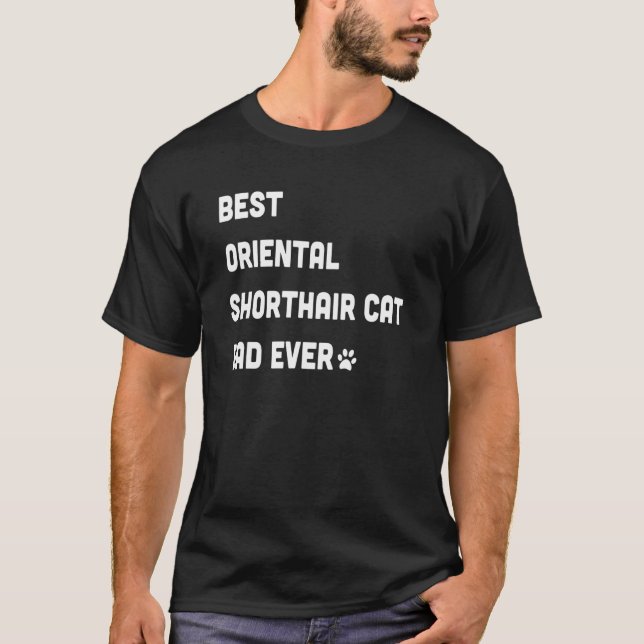 Mens Best Oriental Shorthair Cat Dad  1 T-Shirt (Front)