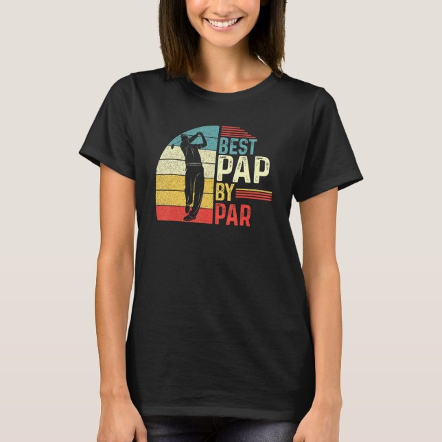 Mens Best Pap Pap By Par Daddy Father Day  Golf  G T-Shirt (Front)