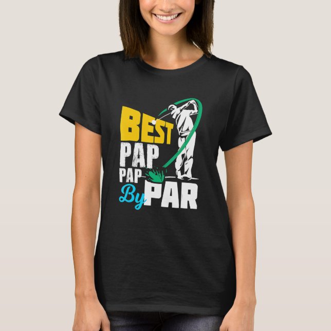 Mens Best Pap Pap By Par  For The Golf Playing Dad T-Shirt (Front)