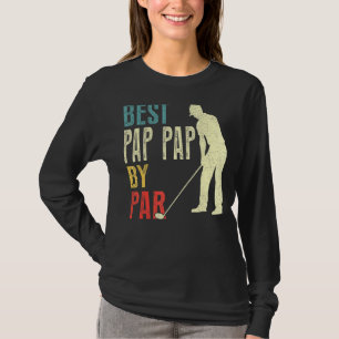 Mens Best Pap Pap By Par Golf Father's Day Dadd T-Shirt