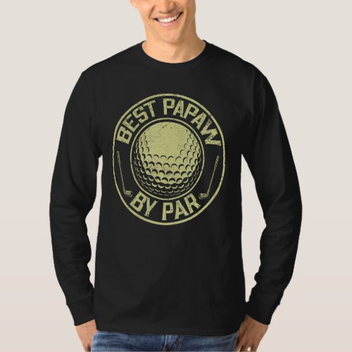 Mens  Best Papaw By Par Fathers Day Golf  Golfer  T_Shirt