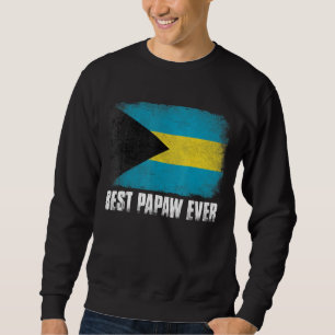 Mens Best Papaw Ever Bahamas Flag Patriotic Dad Da Sweatshirt