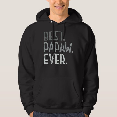 Mens Best Papaw Ever For Grandpa Men Funny Father  Hoodie