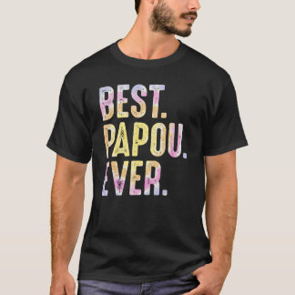Mens Best Papou Ever  For Men Grandad Father's Day T-Shirt