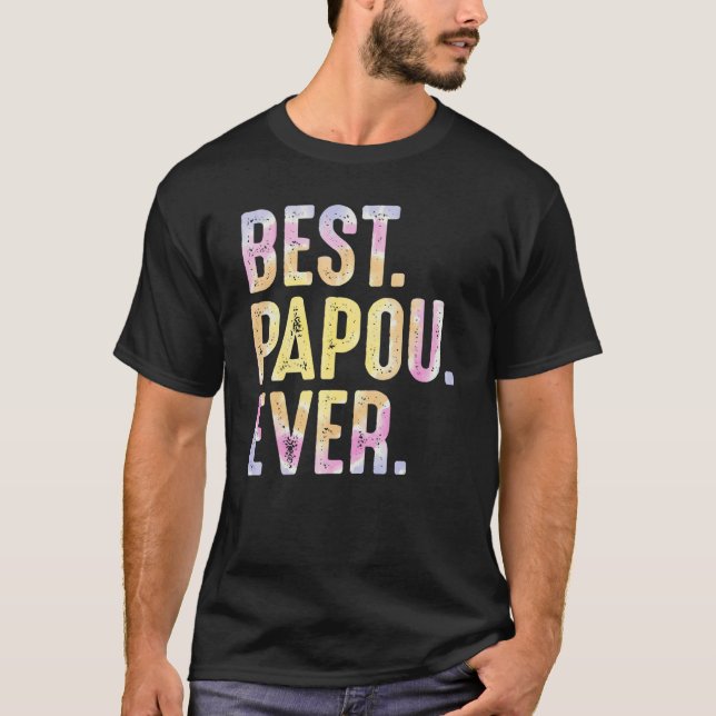 Mens Best Papou Ever  For Men Grandad Father's Day T-Shirt (Front)