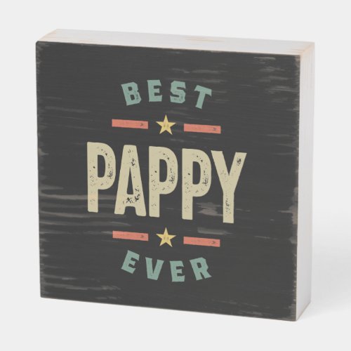 Mens Best Pappy Ever Father Grandpa Gift Wooden Box Sign