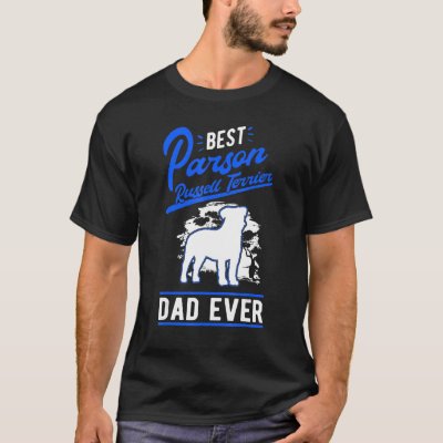 Mens Best Parson Russell Terrier Dad Ever Parson R T-Shirt